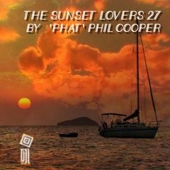 The Sunset Lovers #27 with 'Phat' Phil Cooper
