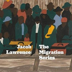 |= Jacob Lawrence, The Migration Series |Ebook=