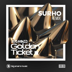 GOLDEN TICKET (Surho Remix)