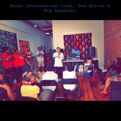Hater Intervention (feat. Don Bolter & Nik Sanders)