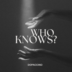 Who Knows? (Original Mix) - FREE DOWNLOAD