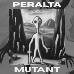 Peralta - Mutant MiniEP [Free Download]