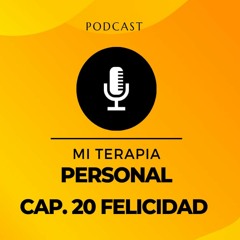 Capítulo 20 - Felicidad