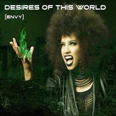 DESIRES OF THIS WORLD [ENVY]