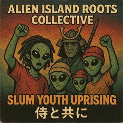 Slum Youth Uprising by Alien Island Roots Collective