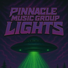 Pinnacle Music Group - LIGHTS [Label Premiere]