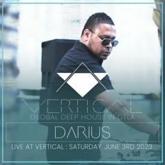 DARIUS : Live At VERTICAL - June 3rd, 2023