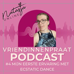 #4 Ecstatic dance: mijn eerste ervaring