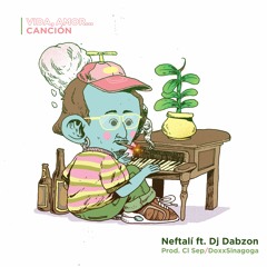 NEFTALÍ - VIDA, AMOR...CANCIÓN (FT. DJ DABZON)(PROD X CLSEP/DOXX)