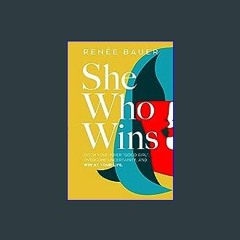 ((Ebook)) ✨ She Who Wins: Ditch Your Inner "Good Girl", Overcome Uncertainty, and Win at Your Life