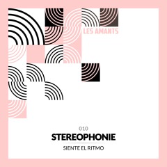 LA010 | Stereophonie - Siente El Ritmo (12.04.2024)