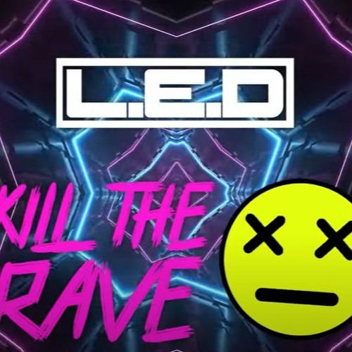 Kill the Rave Volume 11 - L.E.D. HAPPY HARDCORE Guest mix for Mulgrew Podcast Mix.WAV