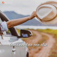 Don't Need No One Else (feat. Sunnie Williams)