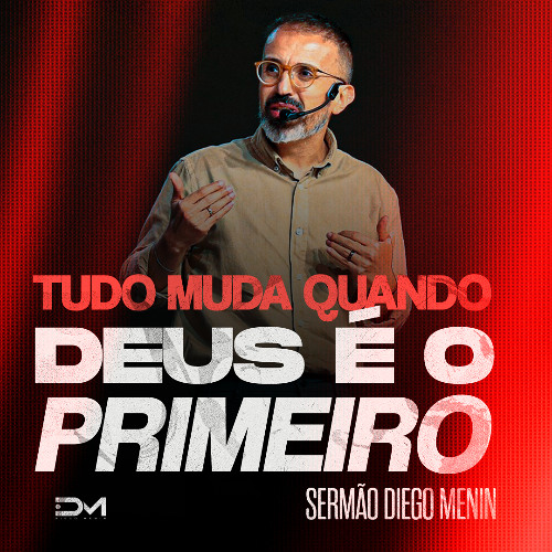 TUDO MUDA QUANDO DEUS É O PRIMEIRO