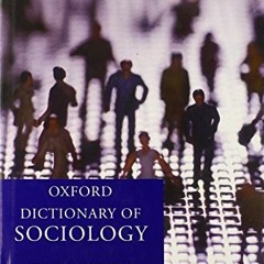 [READ] EPUB KINDLE PDF EBOOK A Dictionary of Sociology by  John Scott &  Gordon Marshall 🗃️