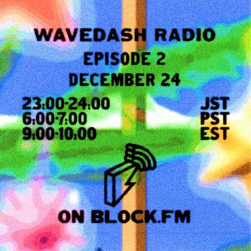 Wavedash Radio Episode 2