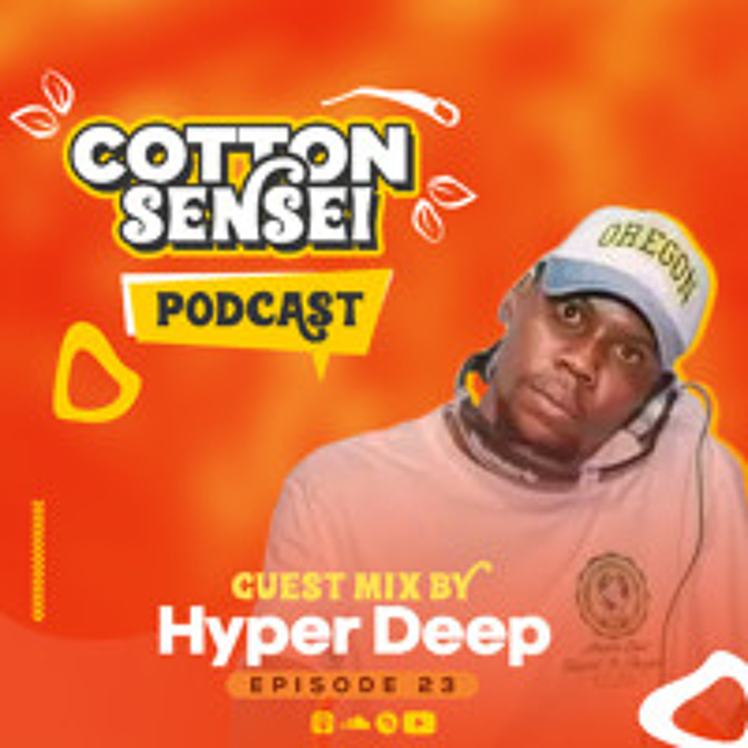 Cotton Sensei Podcast - Episode 23 (Guest Mix By Hyper Deep) episode artwork