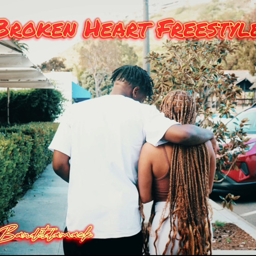 Banditdamack - Broken Heart Freestyle