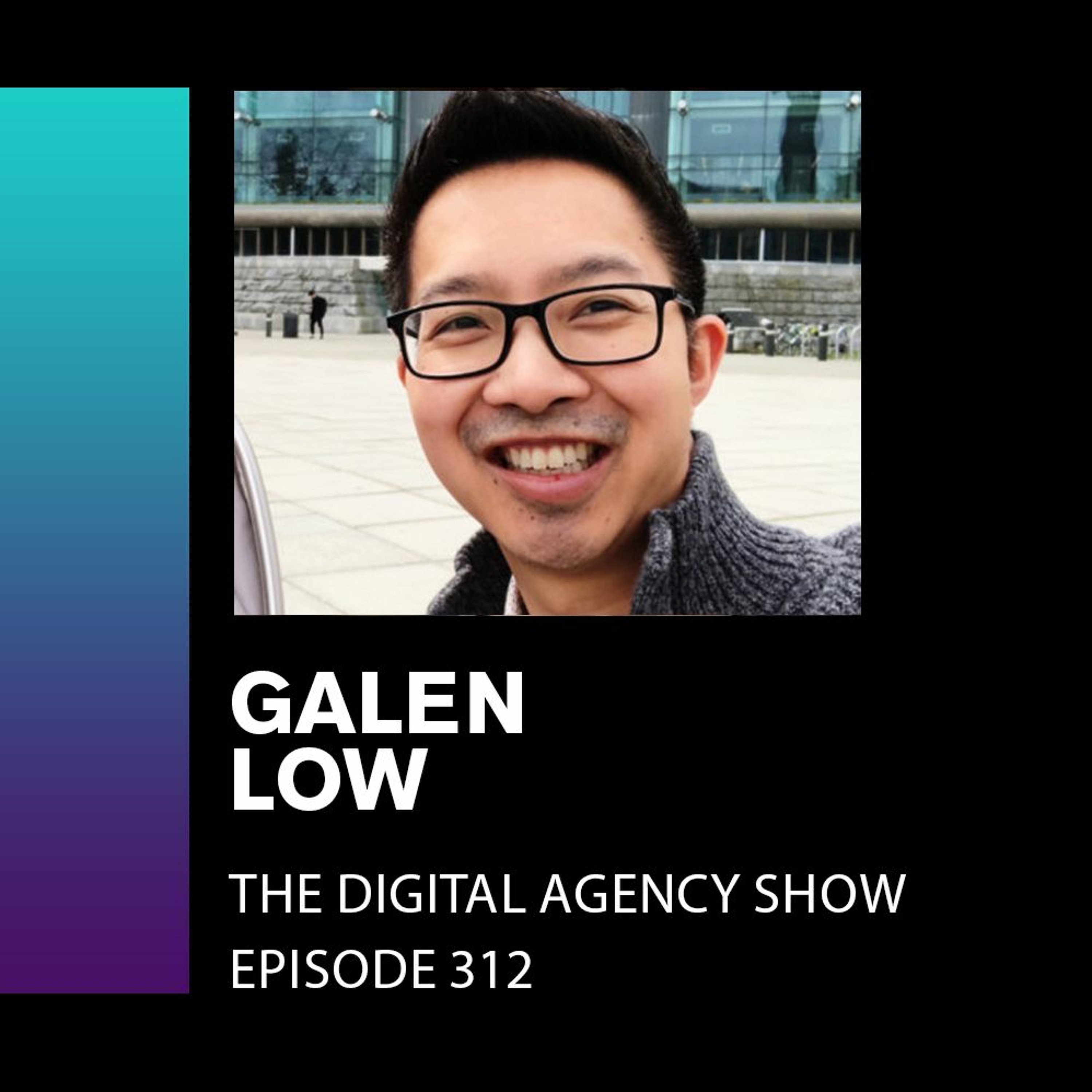 E312: Elevate Team Collaboration with Expert Project Management - With Galen Low