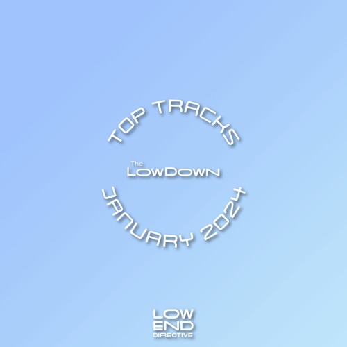 The LowDown Top Tracks - January 2024