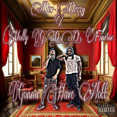 Gonna Have Alott (ft Molly G.O.D. Finesse)