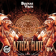 BuenasVibes - Azteca Flute (Radio Edit)