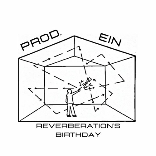 Reverberation's Birthday - Prod. Ein (Genesis)