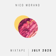 Nico Morano - JULY 2020 - MIXTAPE