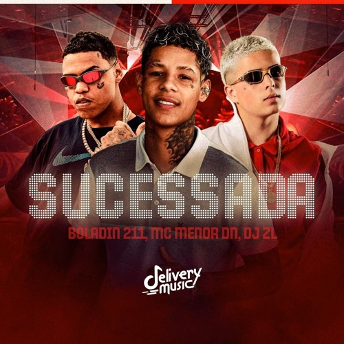 Sucessada - Boladin 211, MC Menor DN (DJ ZL)
