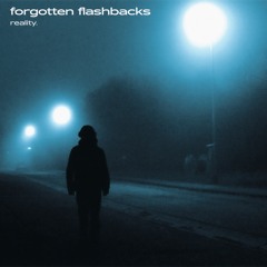 forgotten flashbacks