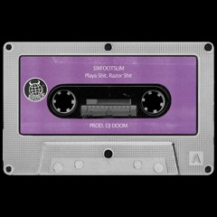 PLAYA SHIT, RAZOR SHIT (PROD DJ DOOM)