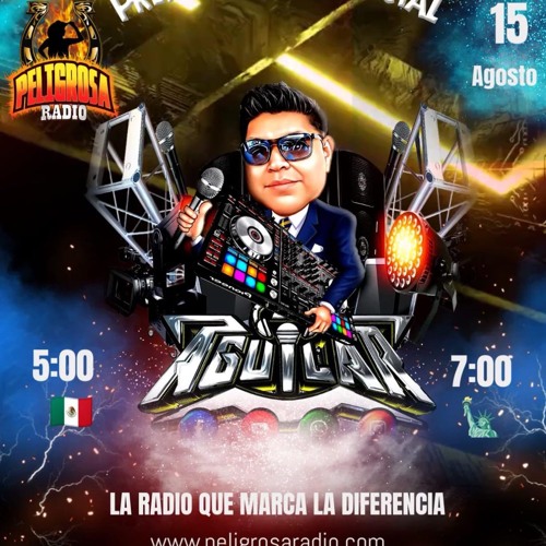 DJ AGUILAR EN VIVO PELIGROSA RADIO AGOSTO 15 2025