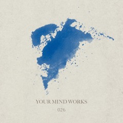 your Mind works - 026: Progressive House