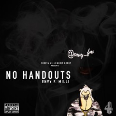 Envy F. Milli - No Handouts