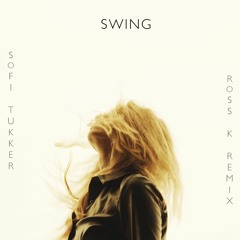 Sofi Tukker - Swing (Ross K Remix)