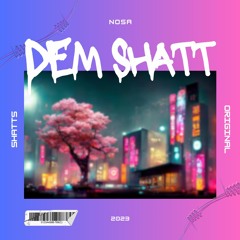 Nosa - Dem Shatt Pum (Scrap Riddim)