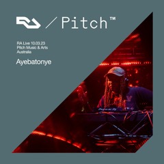 RA Live - 10.03.23 - Ayebatonye - Pitch Music & Arts 2023