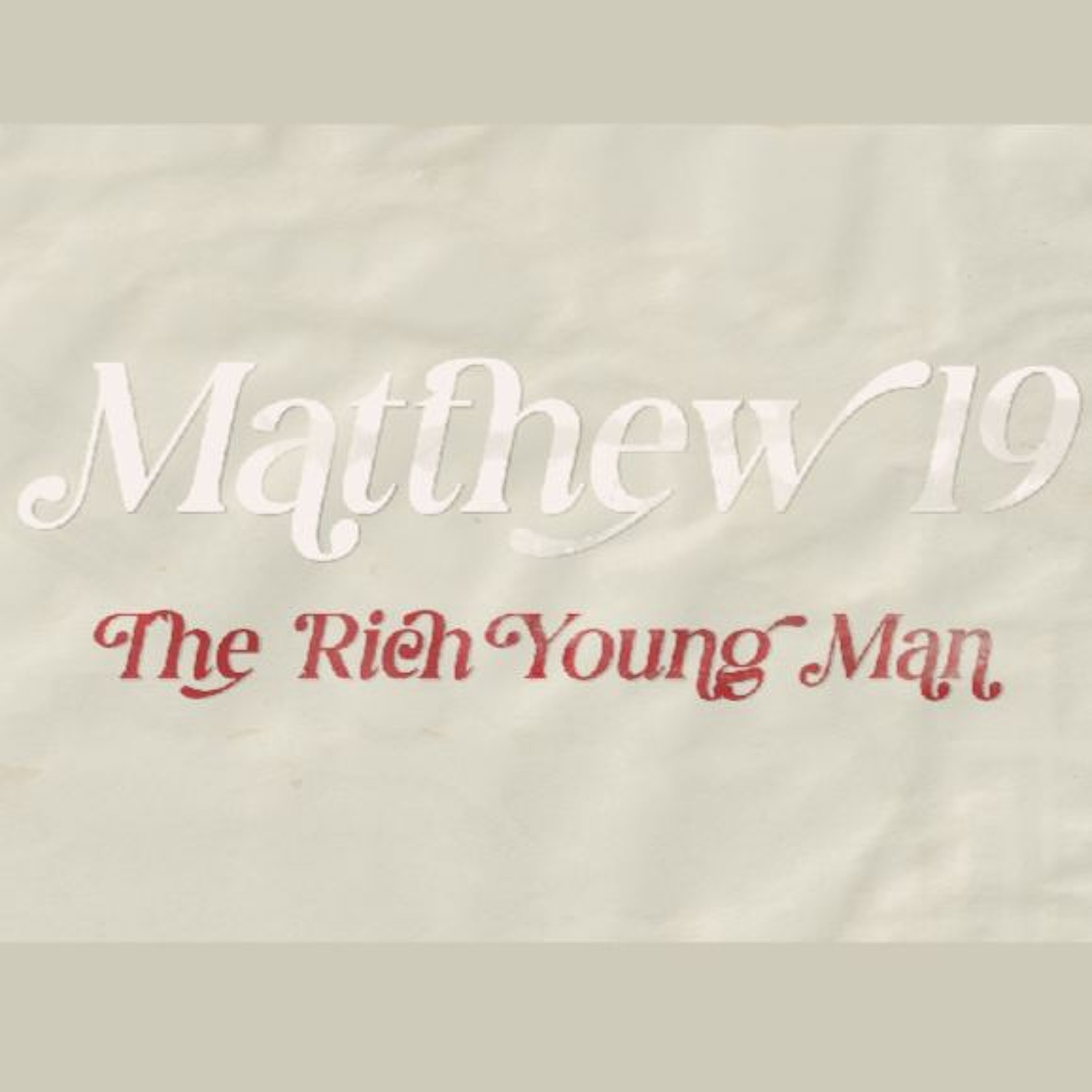 North Aurora | 07/28/24 – Matthew 19, The Rich Young Man episode artwork