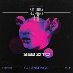 Seb Zito Club Space Miami 2-19-2022