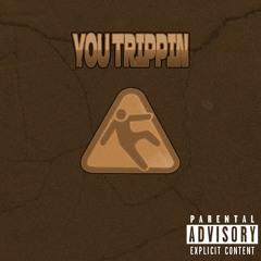 YQL Creeper - You Trippin'