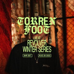 Torren Foot — Live at Revolver Winter Series 3hr Set [August 28, 2022]