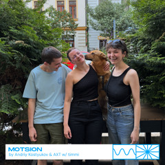 Motsion 05/24 by Andriy Kostyukov & AXT w/ timmi