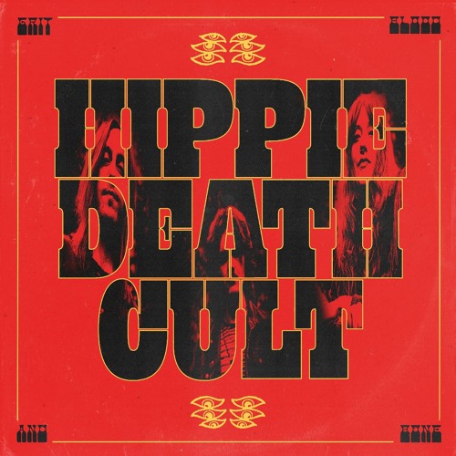 Hippie Death Cult "Grit, Blood & Bone"
