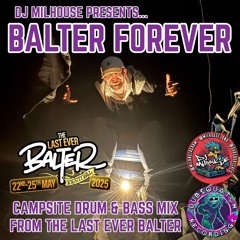 MH PRESENTS - BALTER FOREVER - CAMPSITE TENT MIX - JUNGLE, DANCEFLOOR & JUMP UP