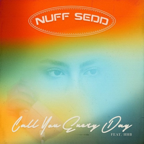 Nuff Sedd- Call You Everyday Feat. HHB