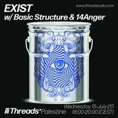 14anger - Exist Palestine on Threads Radio - July 2020