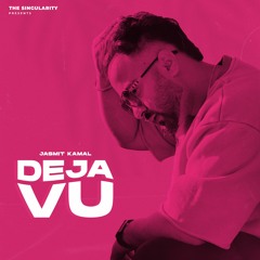 DEJA VU - JASMIT KAMAL & SRMN | NEW PUNJABI SONGS 2023