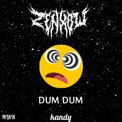 ZENXOW - DUM DUM (Kandy Remix)