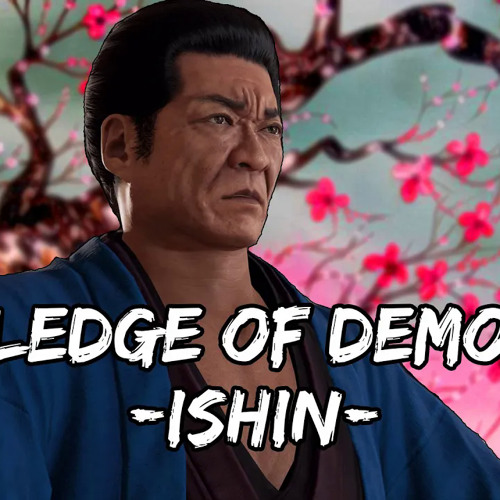 Pledge of Demon but it's Like a Dragon： Ishin!