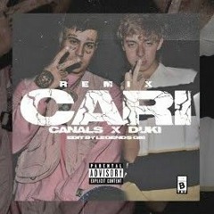 DUKI x Canals - Cari Remix (Mashup)